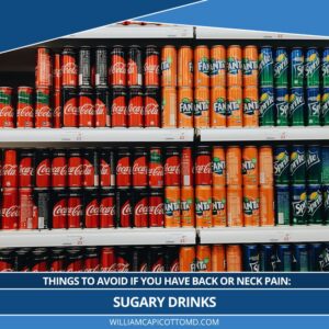 Read more about the article Things to Avoid if you Have Back or Neck Pain: Sugary Drinks