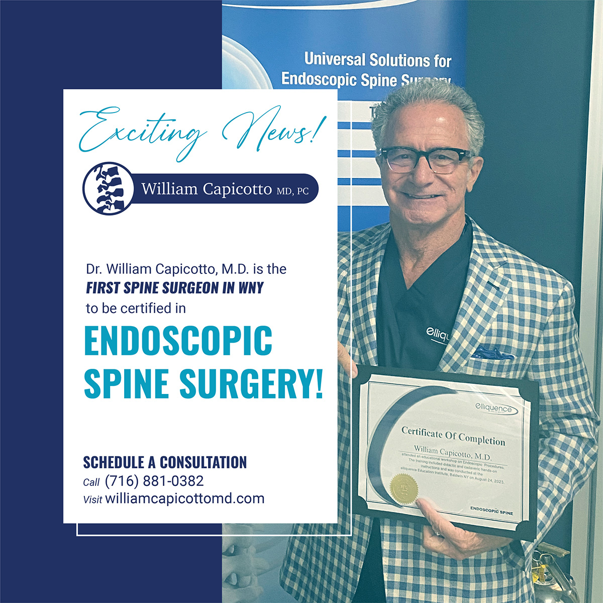 Dr. William Capicotto, M.D. is the FIRST spine surgeon in Western New York to be certified in endoscopic, or arthroscopic, spine surgery!